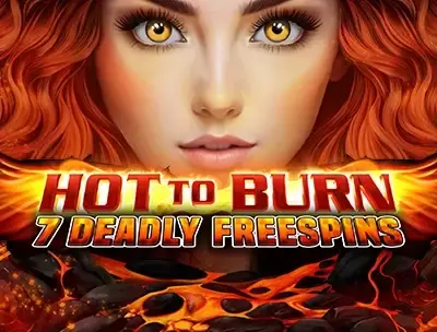 Hot to Burn – 7 Deadly Free Spins