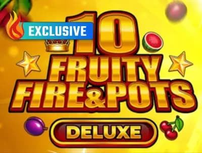 10 Fruity fire & pots deluxe