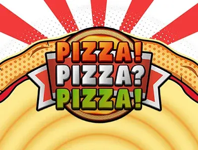 PIZZA! PIZZA? PIZZA!