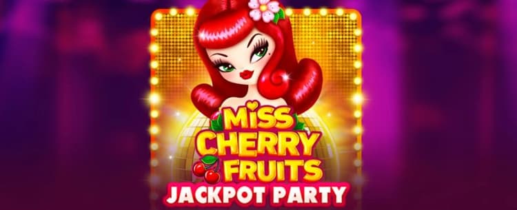 Play Miss Cherry Fruits Jackpot Party