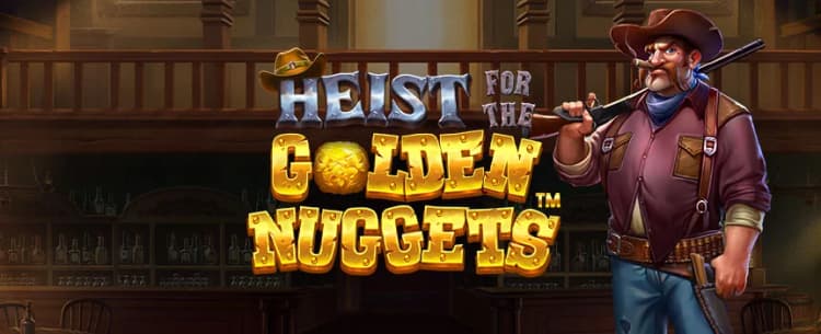 Heist for the Golden Nuggets