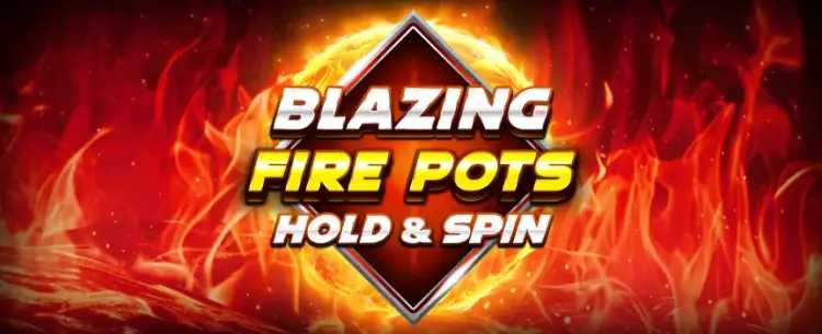 Blazing Fire Pots Hold & Spin