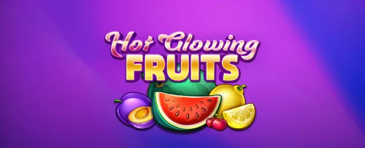 Hot Glowing Fruits