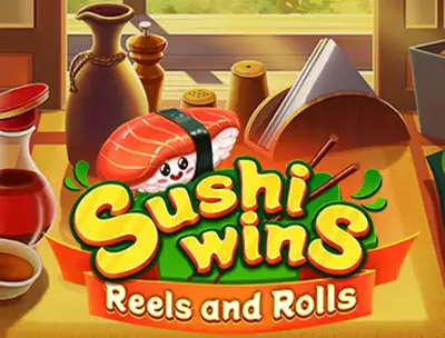 Sushi Wins - Reels & Rolls