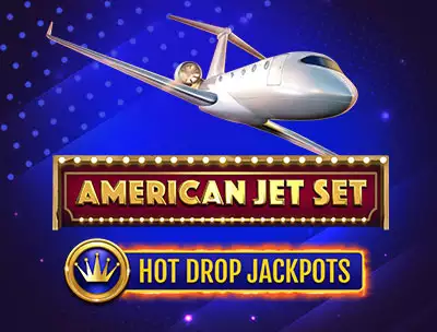 Play American Jet Set Hot Drop Jackpots