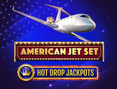 American Jet Set Hot Drop Jackpots