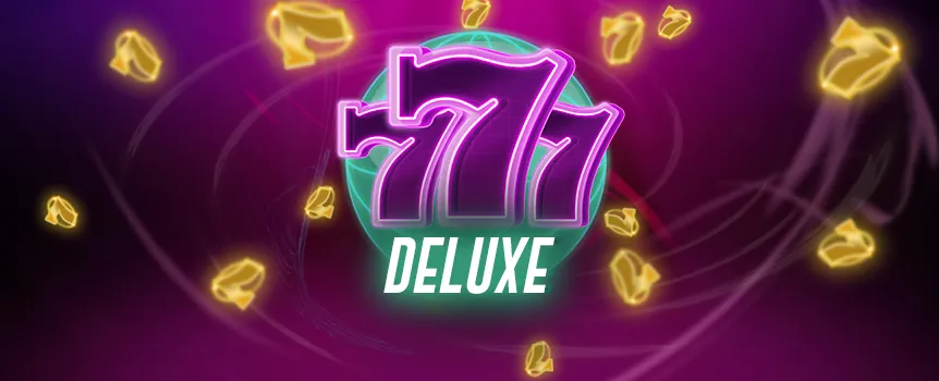 Learn all about 777 Deluxe