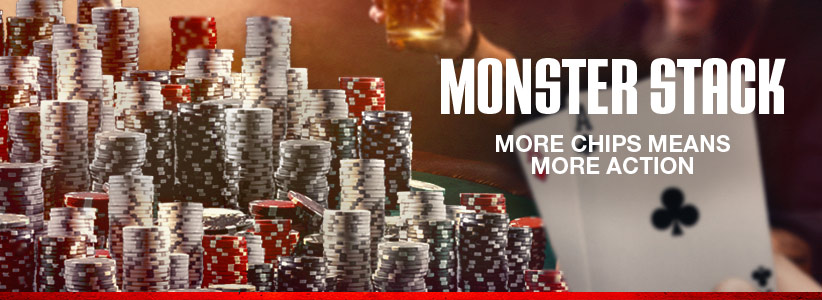 MONSTER STACK / MÁS CHIPS SIGNIFICAN MÁS ACCIÓN