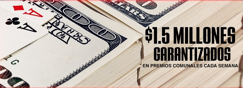 $1.5 Millones garantizados cada semana